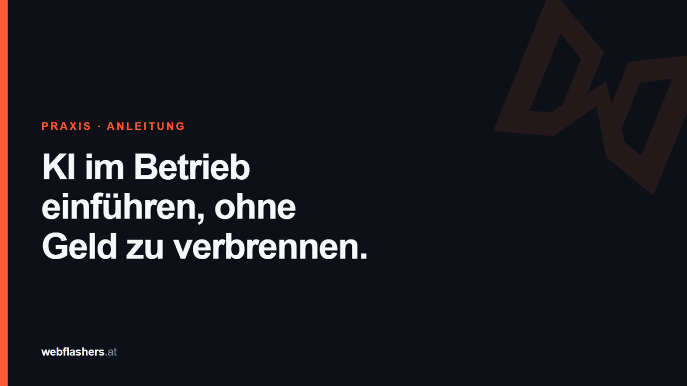 Titelbild mit der Überschrift „KI im Betrieb einführen, ohne Geld zu verbrennen.“ in weißer Schrift auf graphitfarbenem Grund